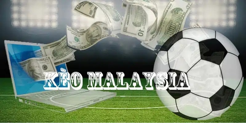 Chọn lọc những nguồn tham khảo kèo Malaysia